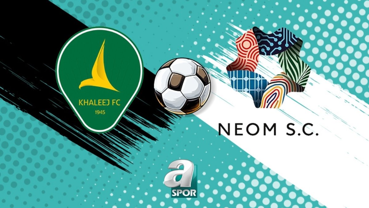 CANLI İZLE | Al Khaleej Neom SC maçı hangi kanalda, saat kaçta?