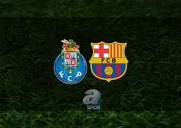 Porto - Barcelona maçı ne zaman?