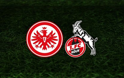 Eintracht Frankfurt - Köln maçı ne zaman, saat kaçta ve hangi kanalda? | Almanya Bundesliga