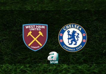 West Ham United - Chelsea maçı ne zaman?