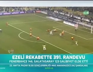 Ezeli rekabette 391. randevu