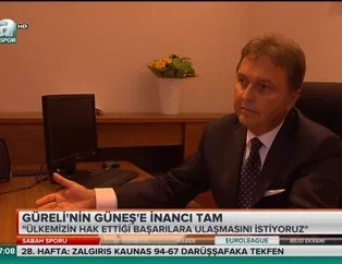 Güreli'nin Güneş'e inancı tam