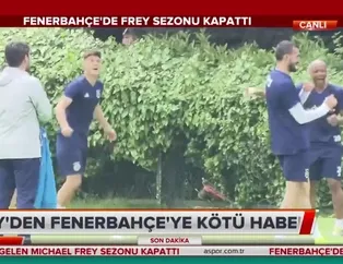 Fenerbahçe'de Frey sezonu kapattı