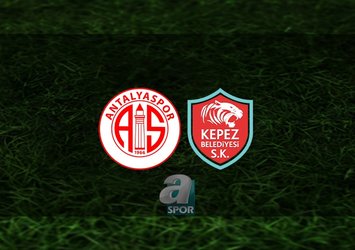 Antalyaspor - Kepez Belediyespor maçı ne zaman?