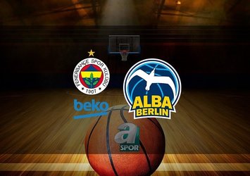Fenerbahçe Beko - ALBA Berlin | CANLI