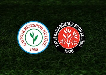 Ç. Rizespor - Karagümrük | İlk 11'ler belli oldu