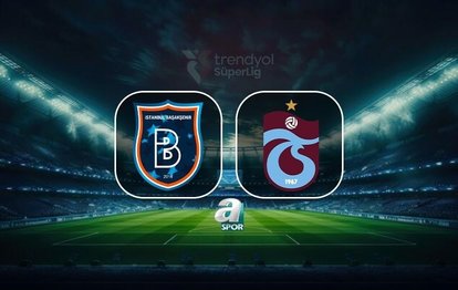 RAMS Başakşehir-Trabzonspor | CANLI Trendyol Süper Lig