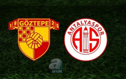 Göztepe - Antalyaspor maçı | CANLI