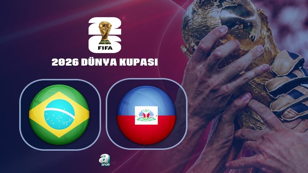 Brezilya-Haiti CANLI İZLE | 2026 Dünya Kupası CANLI MAÇ