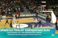 Kupada ilk finalist Darüşşafaka oldu