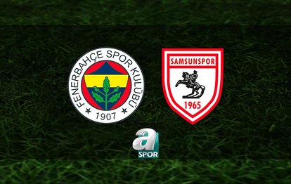 ŞİFRESİZ İZLE | Fenerbahçe-Reeder Samsunspor maçı ne zaman, saat kaçta ve hangi kanalda?