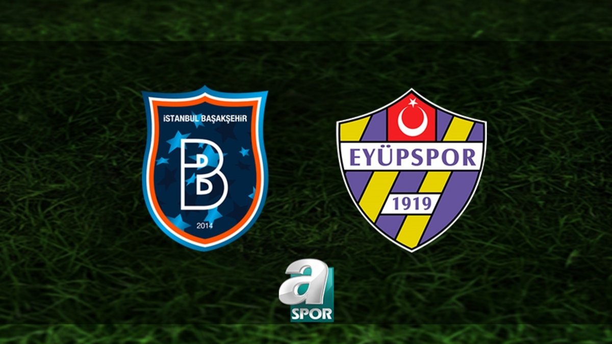 Başakşehir-Eyüpspor maçı izle | RAMS Başakşehir-İkas Eyüpspor maçı ne zaman ve saat kaçta? Hangi kanalda yayınlanacak? Başakşehir-Eyüpspor maçı izle | RAMS Başakşehir-İkas Eyüpspor maçı ne zaman ve saat kaçta? Hangi kanalda yayınlanacak?