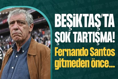 Beşiktaş’ta şok tartışma! Santos gitmeden önce...