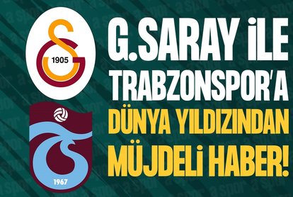G.Saray ile Trabzon’a müjdeli haber! Trasnfer...
