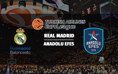 REAL MADRID -  ANADOLU EFES FİNAL MAÇI İZLE | Real Madrid - Anadolu Efes maçı saat kaçta, hangi kanalda canlı yayınlanacak?