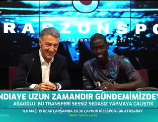 "Ndiaye uzun zamandır gündemimizdeydi"