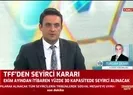 Resmen açıklandı! Yeni sezon seyircili mi oynanacak? - 3
