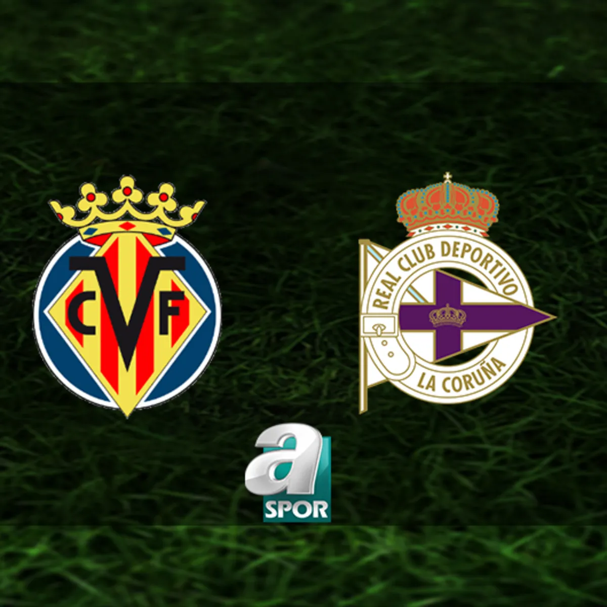 Villarreal-Deportivo maçı ne zaman, saat kaçta ve hangi kanalda?