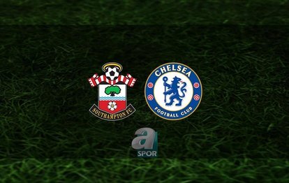 Southampton - Chelsea maçı | CANLI İZLE