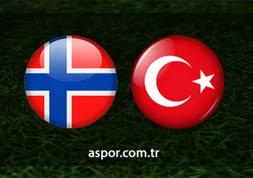 Norveç-Türkiye maçı CANLI