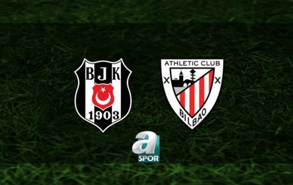 Beşiktaş - Athletic Bilbao maçı canlı izle