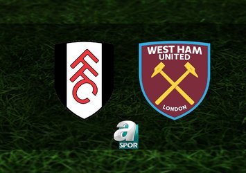 Fulham - West Ham United maçı hangi kanalda?