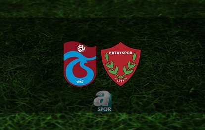 TRABZONSPOR HATAYSPOR CANLI İZLE 📺 | Trabzonspor - Hatayspor maçı ne zaman, saat kaçta ve hangi kanalda?