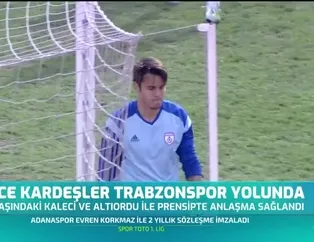 Erce Kardeşler Trabzonspor yolunda