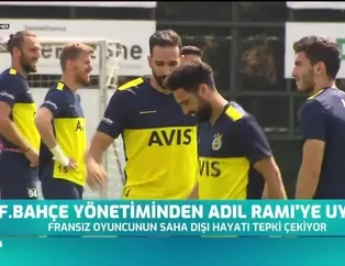 Fenerbahçe yönetiminden Adil Rami'ye uyarı