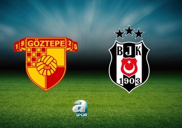 Göztepe - Beşiktaş CANLI
