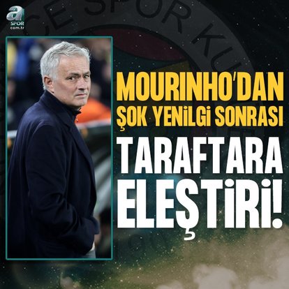 Mourinho’dan taraftara eleştiri!