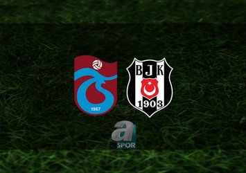 Trabzonspor - Beşiktaş maçı saat kaçta?