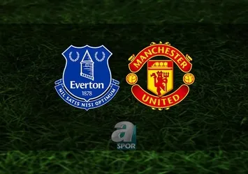 Everton - Manchester United | CANLI İZLE