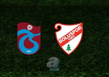 Trabzonspor - Boluspor maçı saat kaçta?