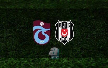 TS BJK MAÇI CANLI İZLE 📺 | Trabzonspor - Beşiktaş maçı hangi kanalda? Beşiktaş maçı saat kaçta?