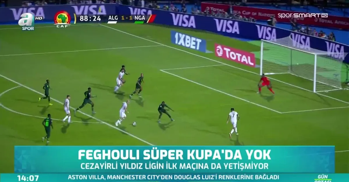 Feghouli Süper Kupa'da yok