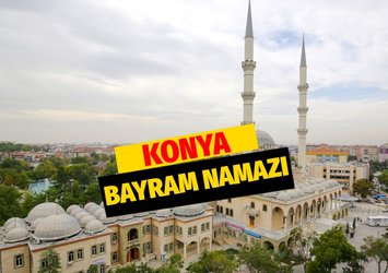 Konya bayram namazı saat kaçta?