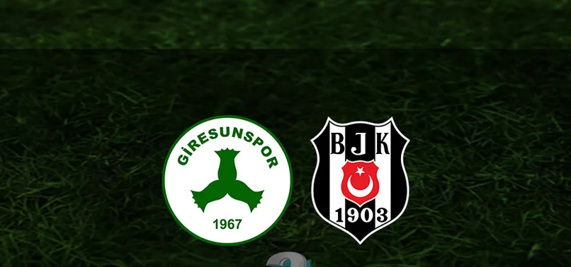 Giresunspor - Beşiktaş CANLI İZLE (Giresunspor - Beşiktaş canlı anlatım)