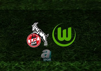 Köln - Wolfsburg maçı saat kaçta?