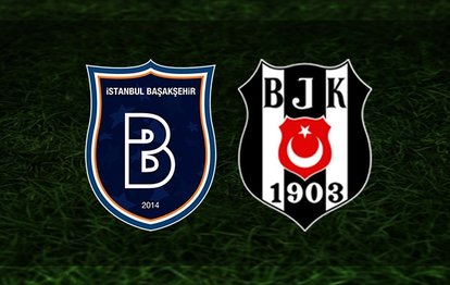 Başakşehir Beşiktaş canlı izle Başakşehir-Beşiktaş canlı anlatım