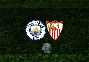 M.City - Sevilla maçı saat kaçta?