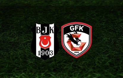Gaziantep FK Beşiktaş maçı ne zaman? Saat kaçta ve hangi kanalda CANLI yayınlanacak? İşte ayrıntılar...