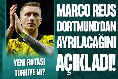 Reus Dortmund’dan ayrılıyor! Yeni rotası Türkiye mi?