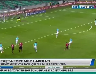 Beşiktaş'ta Emre Mor harekatı