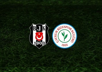 Beşiktaş - Çaykur Rizespor maçı saat kaçta ve hangi kanalda?