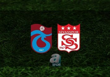 Trabzonspor - Sivasspor maçı saat kaçta?