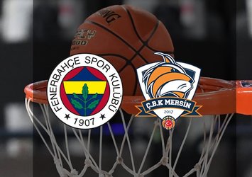 Fenerbahçe Opet - ÇBK Mersin maçı hangi kanalda?
