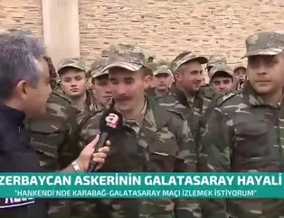 Azerbaycan askerinin Galatasaray hayali