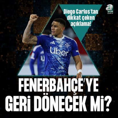 Diego Carlos Fenerbahçe’ye geri dönecek mi?