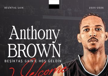 Anthony Brown Beşiktaş GAİN'de!
